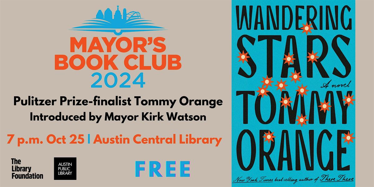 Mayor's Book Club 2024 \u2014 Tommy Orange, "Wandering Stars"