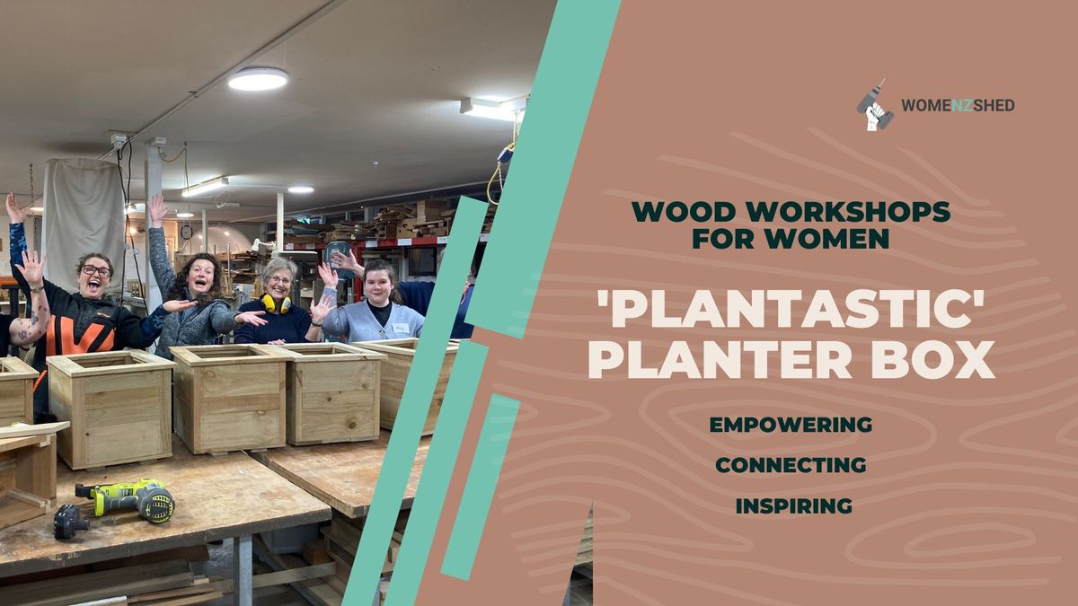 Women's Wood Workshop - 'Plantastic' Planter (Tuesday Eve Series) Term 2