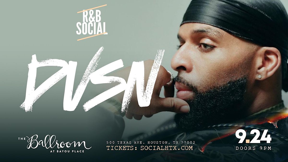 DVSN R&B Social, Ballroom at Bayou Place, Houston, 24 September to 25