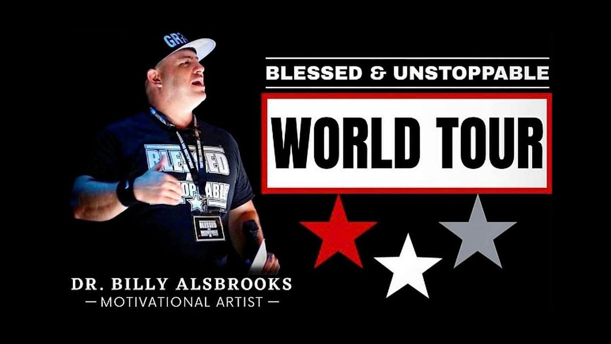 (PHILLY) BLESSED AND UNSTOPPABLE: Billy Alsbrooks Life Changing Seminar