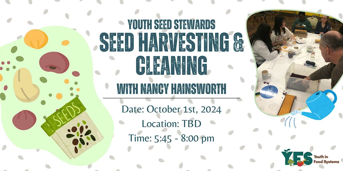 Seed Harvesting & Cleaning with Nancy Hainsworth (Seed Steward Workshop #1)