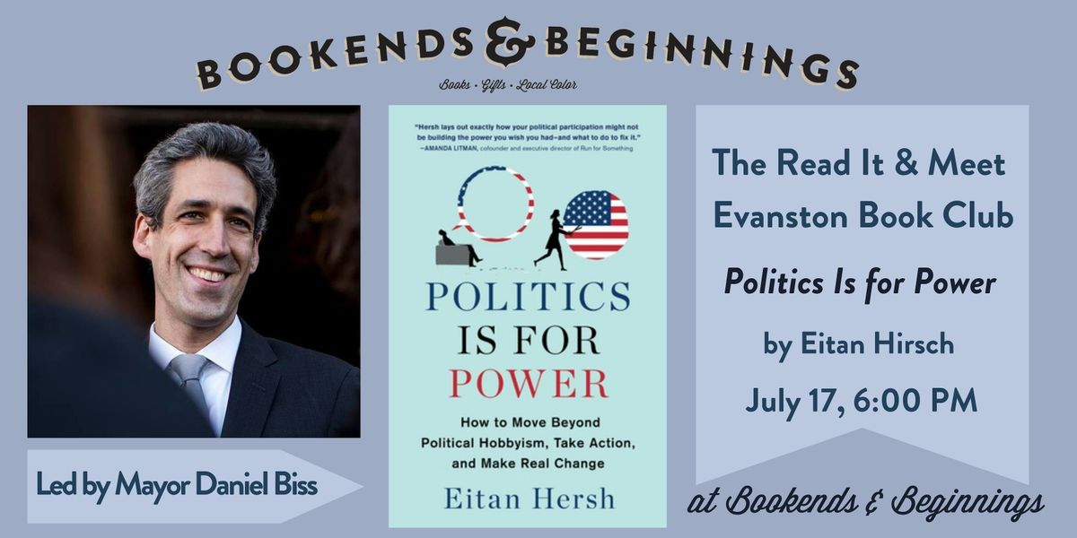 The Read It & Meet Evanston Book Club: Politics Is for Power