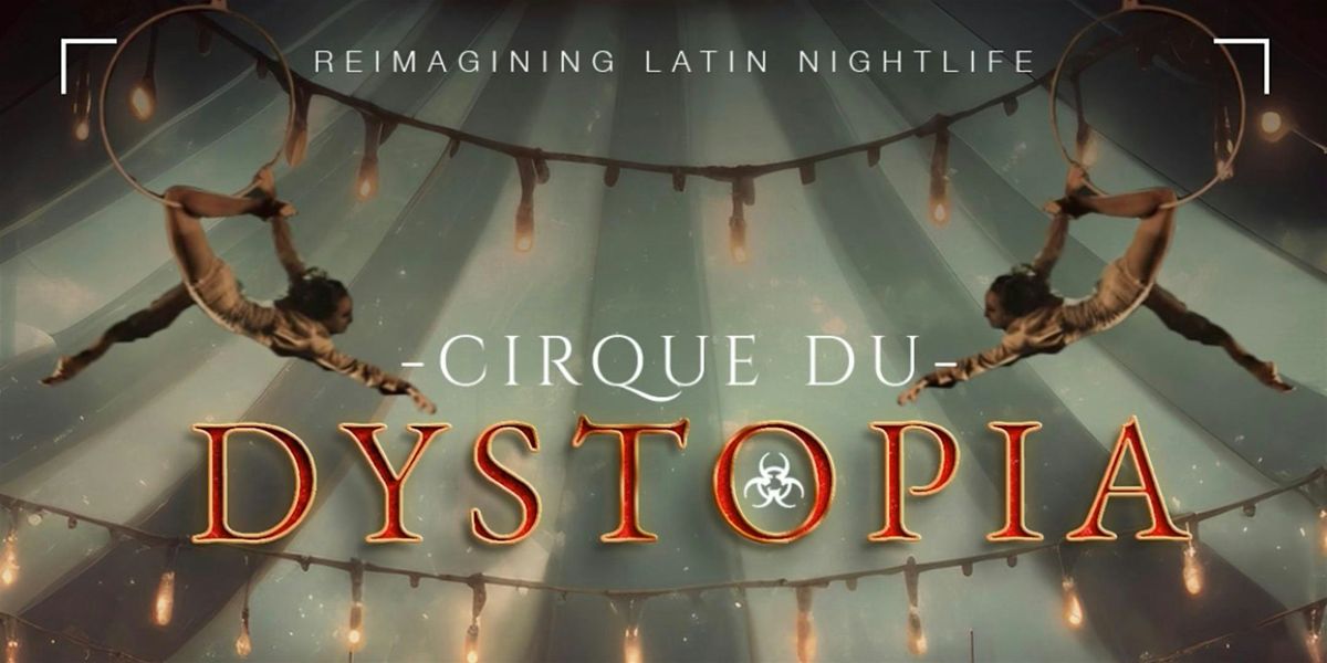 Cirque du Dystopia