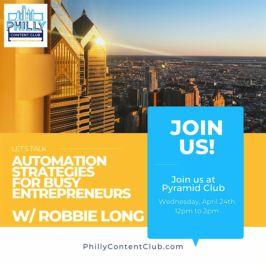 Philly Content Club: Simple Automation Strategies for Busy Entrepreneurs