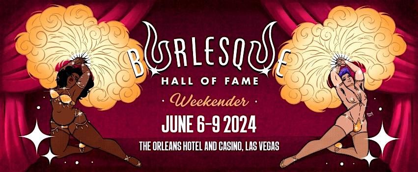 Burlesque Hall of Fame Weekend 2024