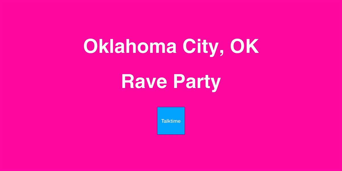 Rave Party - Oklahoma City