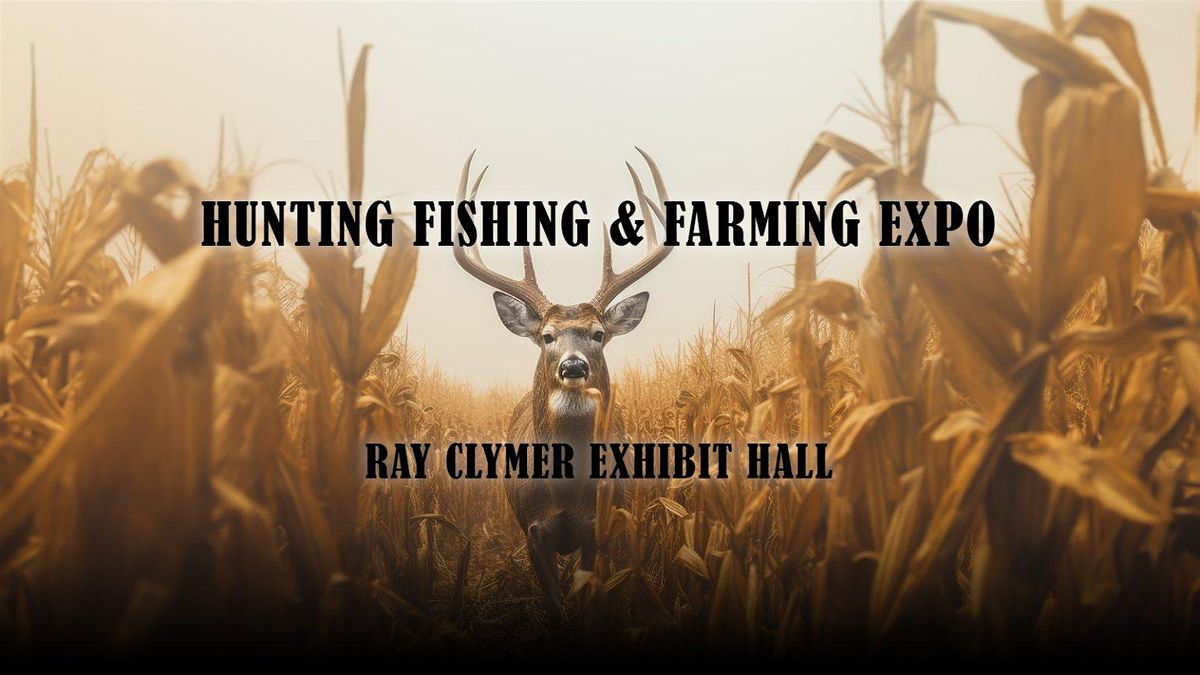 Hunting, Fishing and Farming Expo