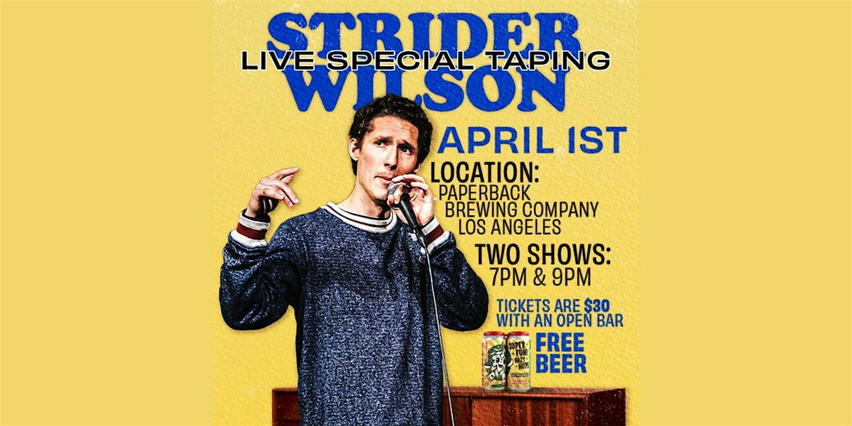 STRIDER WILSON'S LIVE SPECIAL TAPING (9PM)