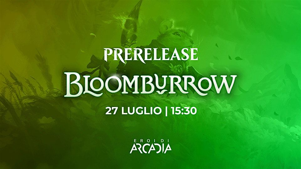 Prerelease MTG Bloomburrow Day 2 - Sabato 27 Luglio