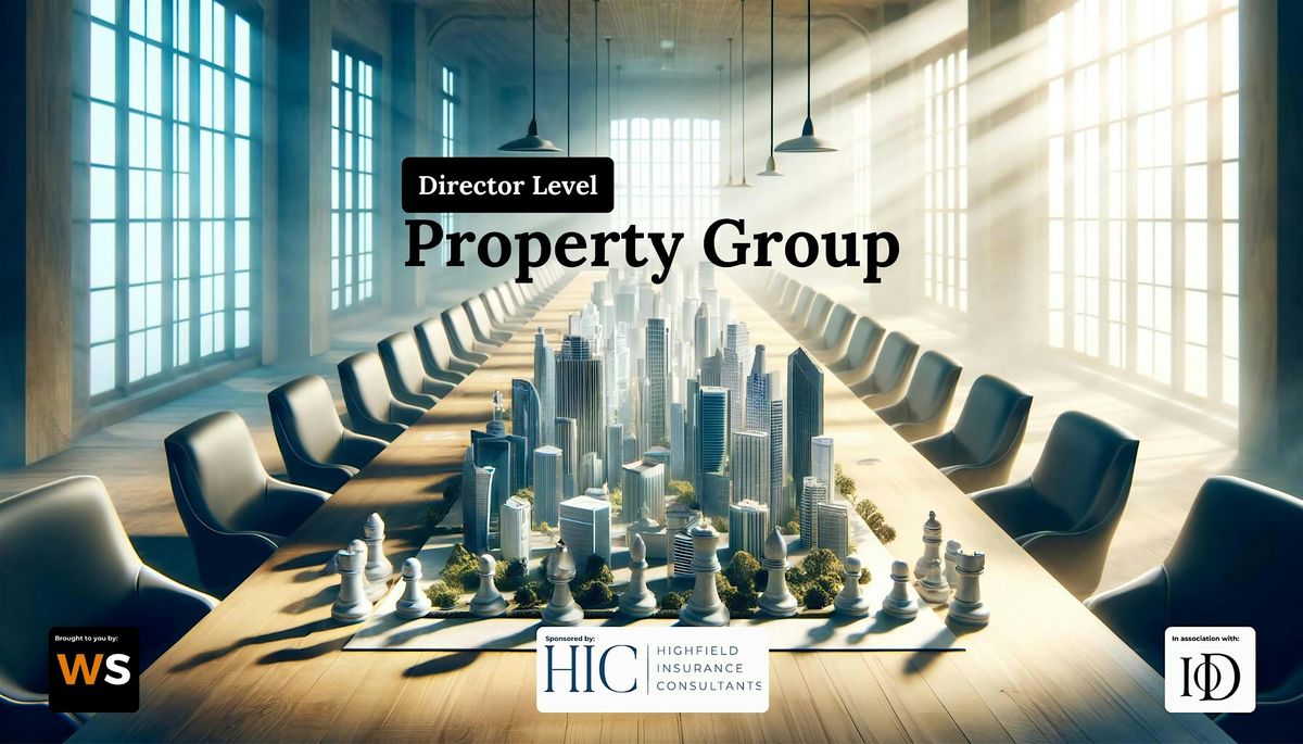 Director level Property group in conjunction with IoD