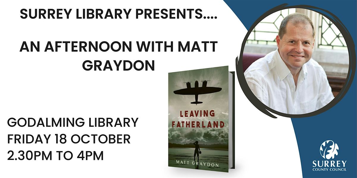 An afternoon with Matt Graydon Author Talk at Godalming Library