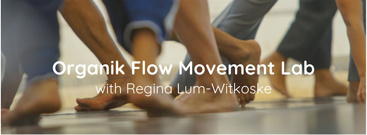 Organik Flow Movement Lab with Regina Lum-Witkoske