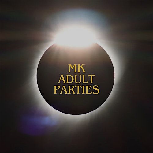 MK Adult Parties