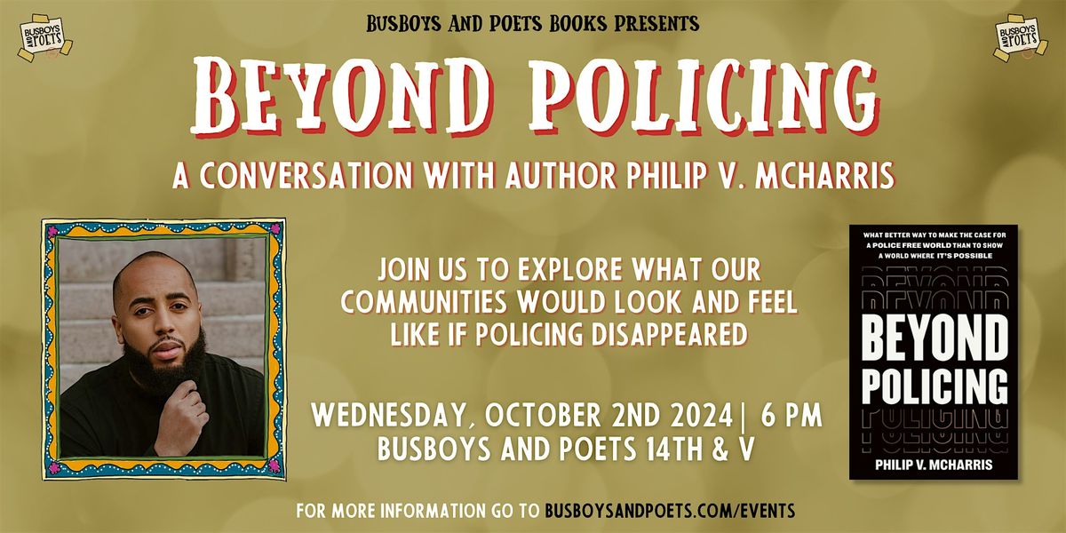 BEYOND POLICING | A Busboys and Poets Books Presentation