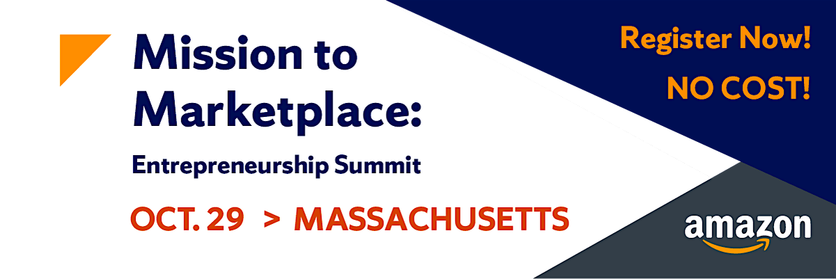 Mission to Marketplace: Entrepreneurship Summit - Massachusetts