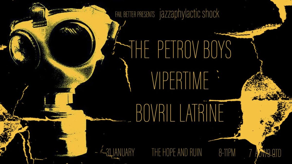 The Petrov Boys + Vipertime + Bovril Latrine 