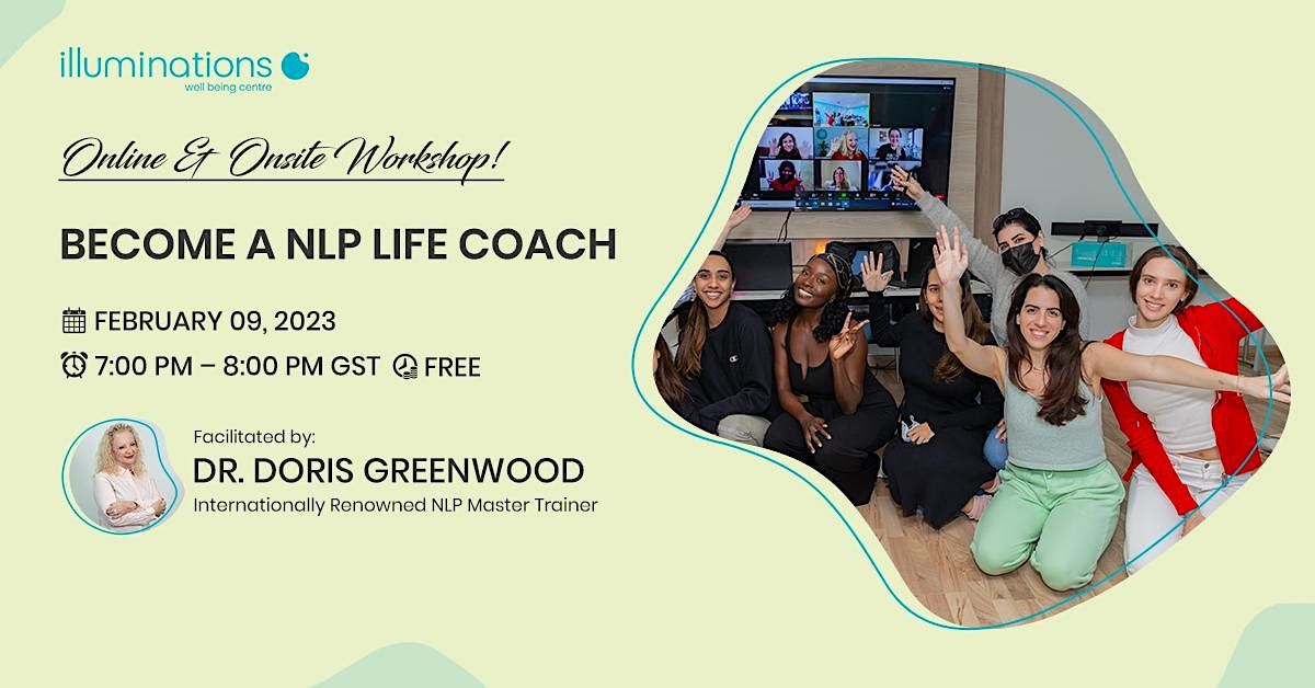 Free Online & Onsite Immersive Workshop: Become a Successful NLP Life Coach,  Illuminations Well Being Center JLT, Dubai, 9 February 2023