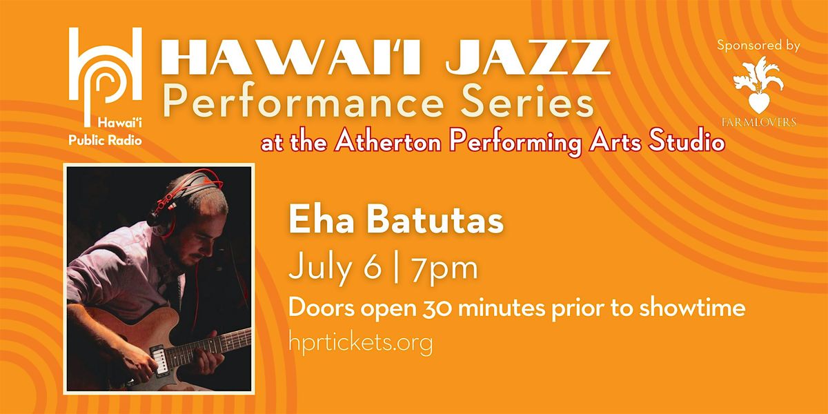 HPR Jazz Performance Series - Eha Batutas