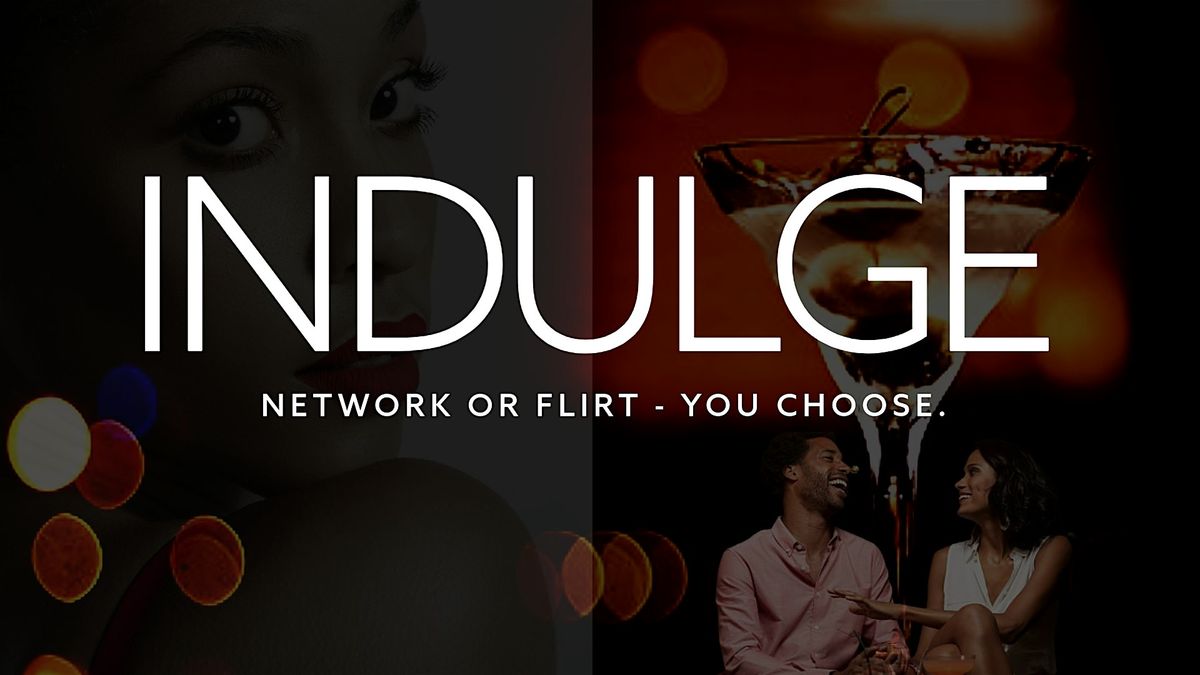 INDULGE Houston