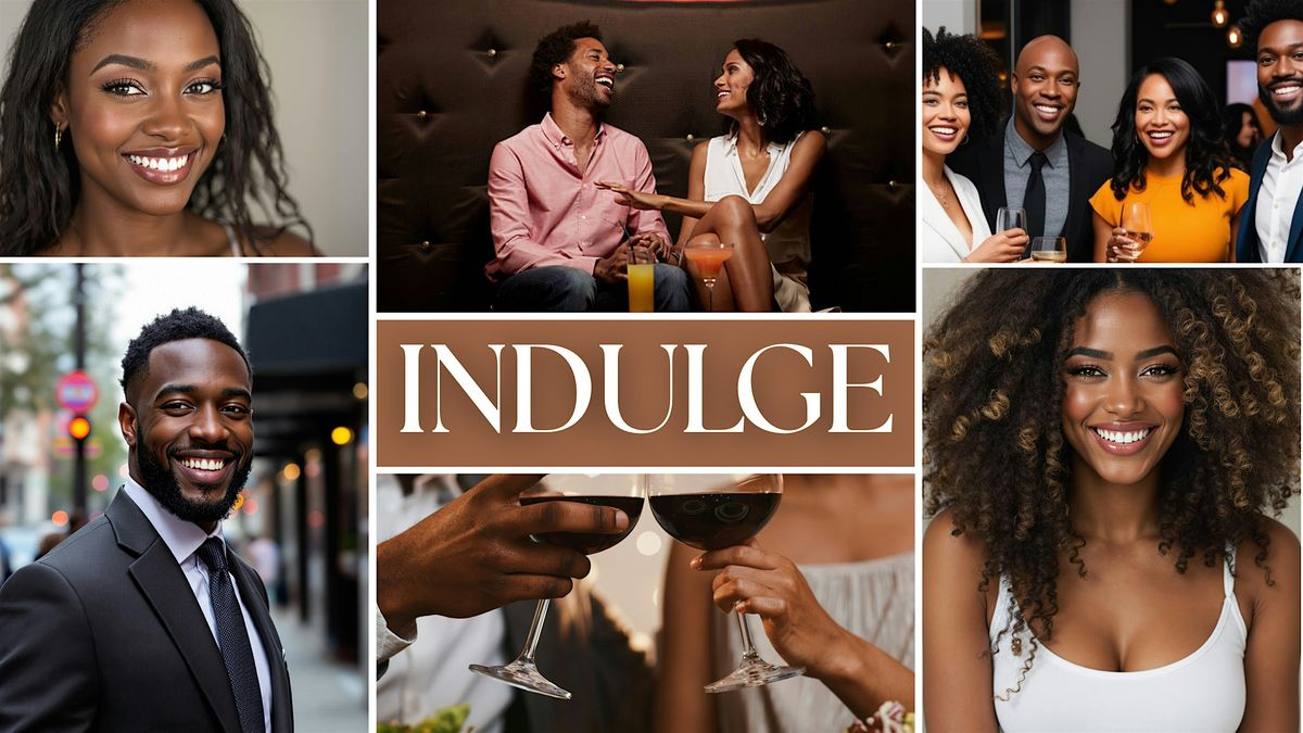 INDULGE HOUSTON