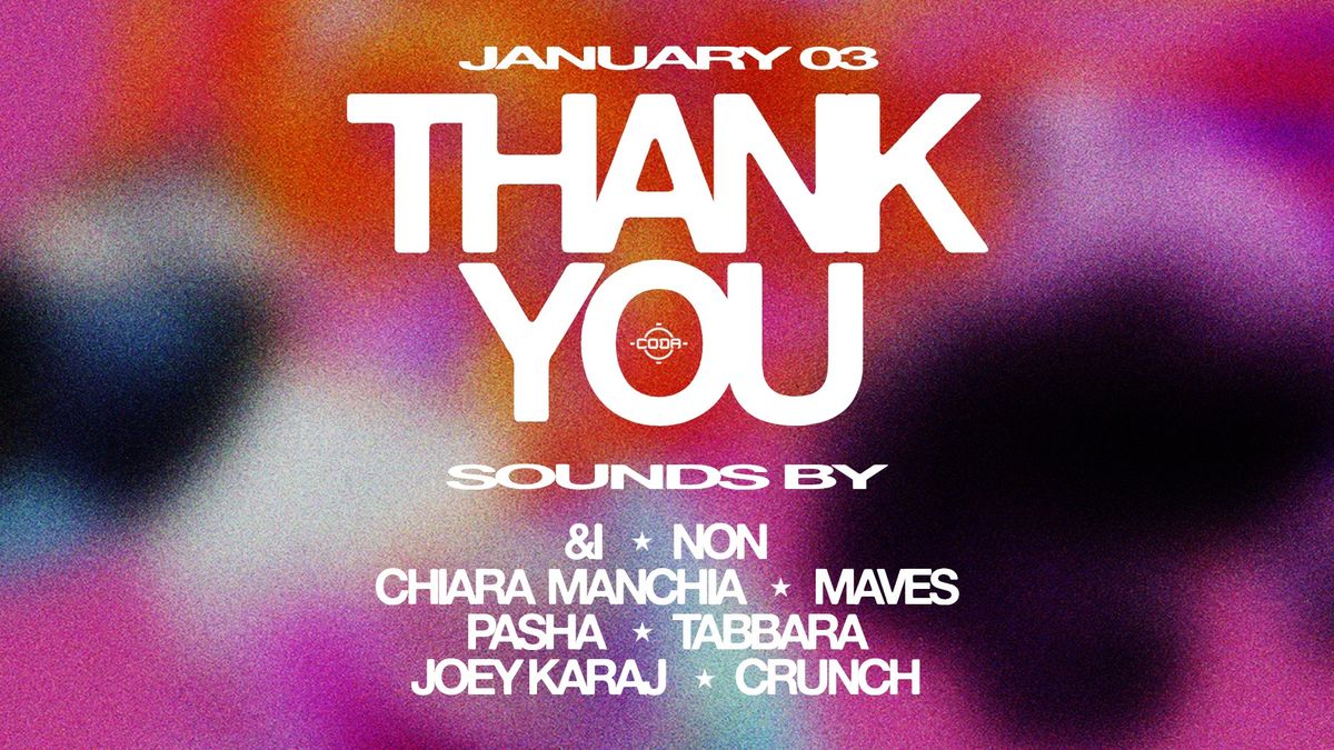 Thank You x CODA | No Cover before 11:30PM on List