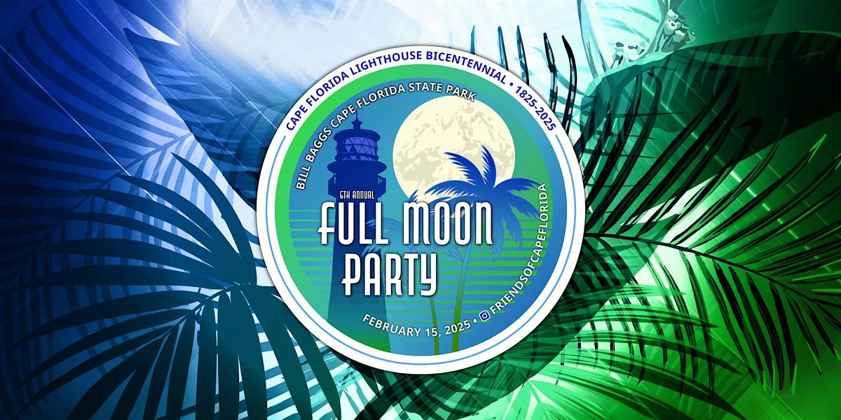 6th Annual Full Moon Party - Bill Baggs Cape Florida State Park