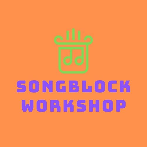 SongBlock Workshop Ages 14-18, July 9th-August 13th, 9am-10am Signup