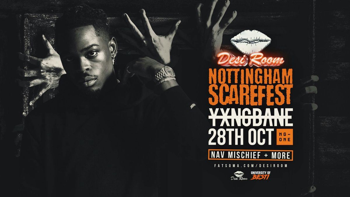 Univeristy of Besti x Desi Room - Nottingham Halloween ScareFest - YXNG BANE