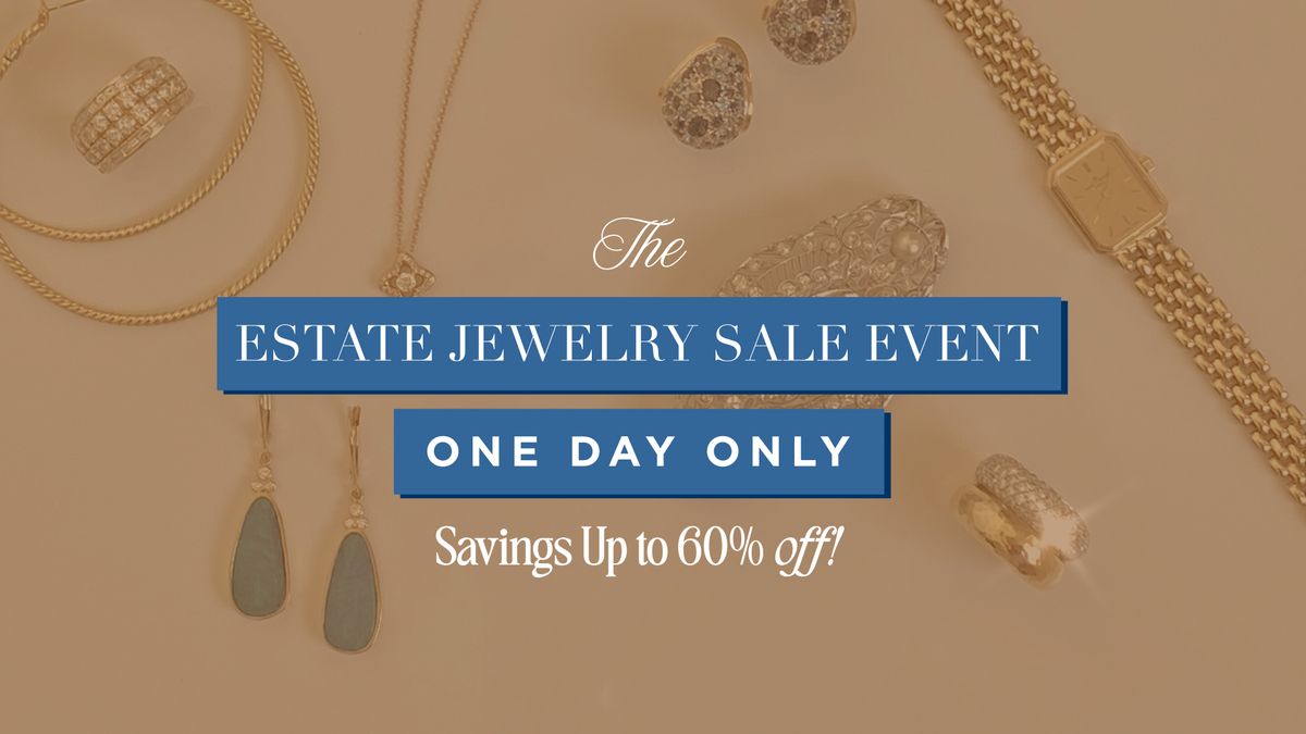 Estate Jewelry Sale Event - Michaels Jewelers Bristol