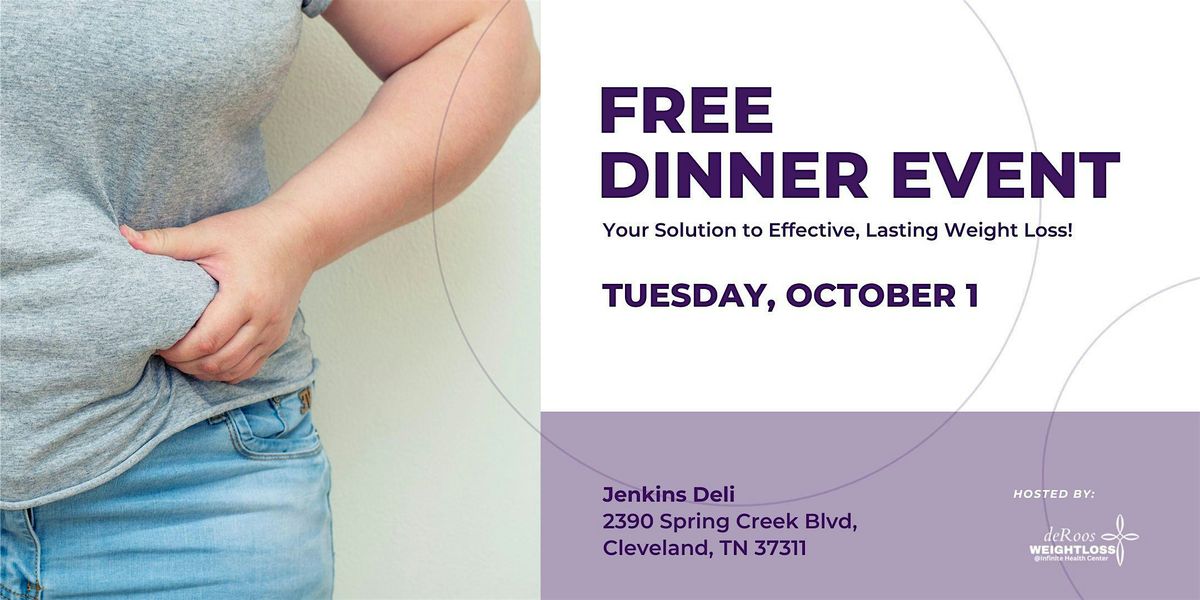 FREE Dinner Event: Your Solution to Effective, Lasting Weight Loss!