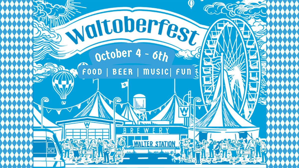 Waltoberfest!