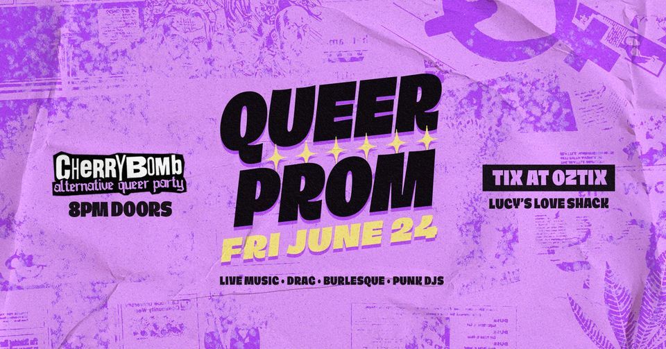 Cherry Bomb: Queer Prom \u2726 Fri 24 June