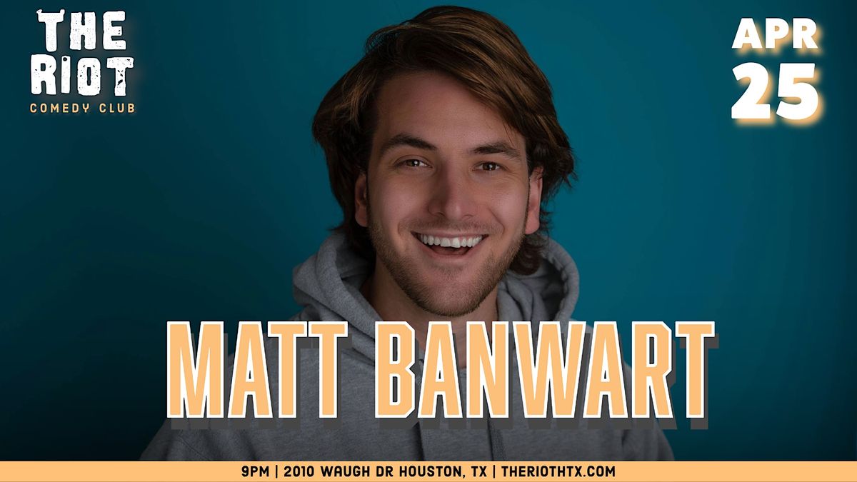 The Riot Comedy Club presents Matt Banwart