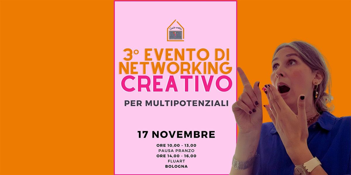 3\u00b0 Evento di Networking Creativo per multipotenziali