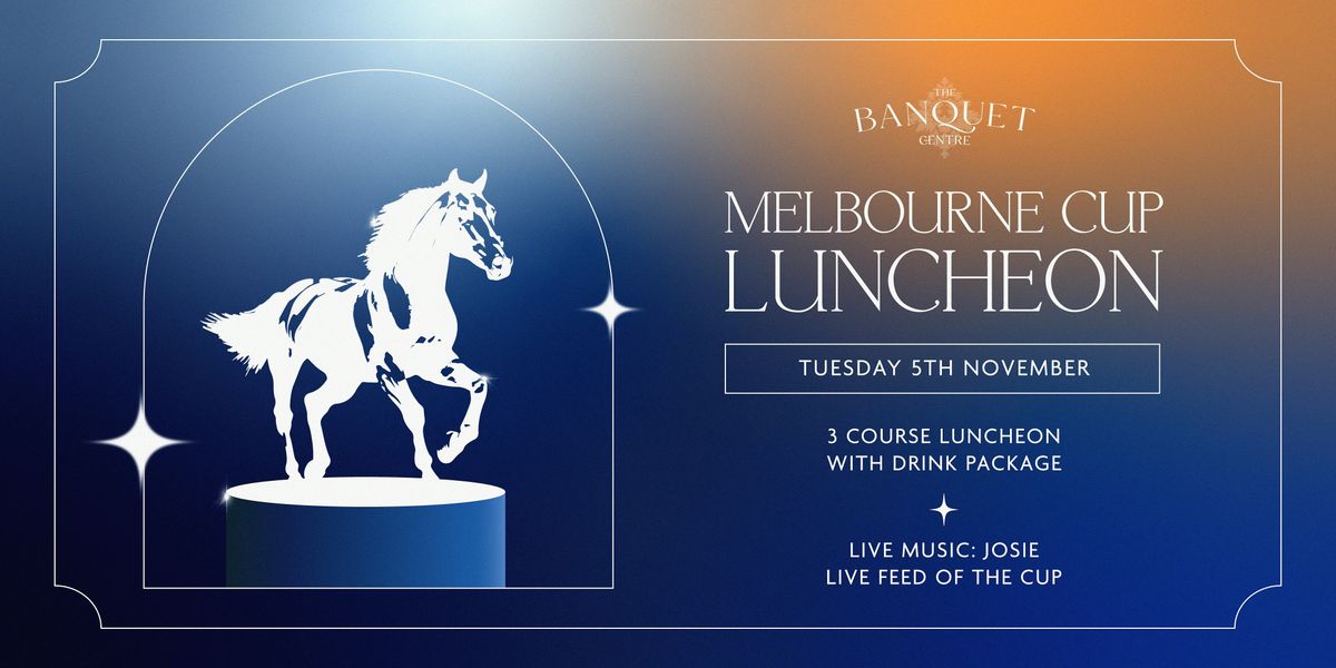 Melbourne Cup Luncheon at The Banquet Centre