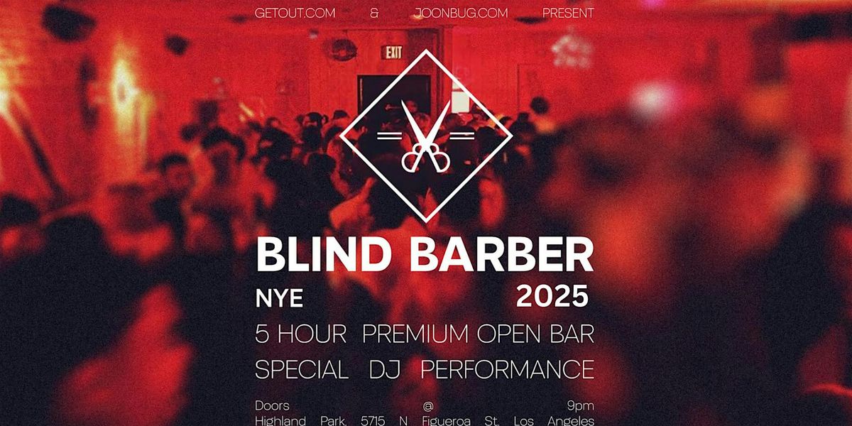 Blind Barber Highland Park NYE '25 | NEW YEAR'S EVE PARTY