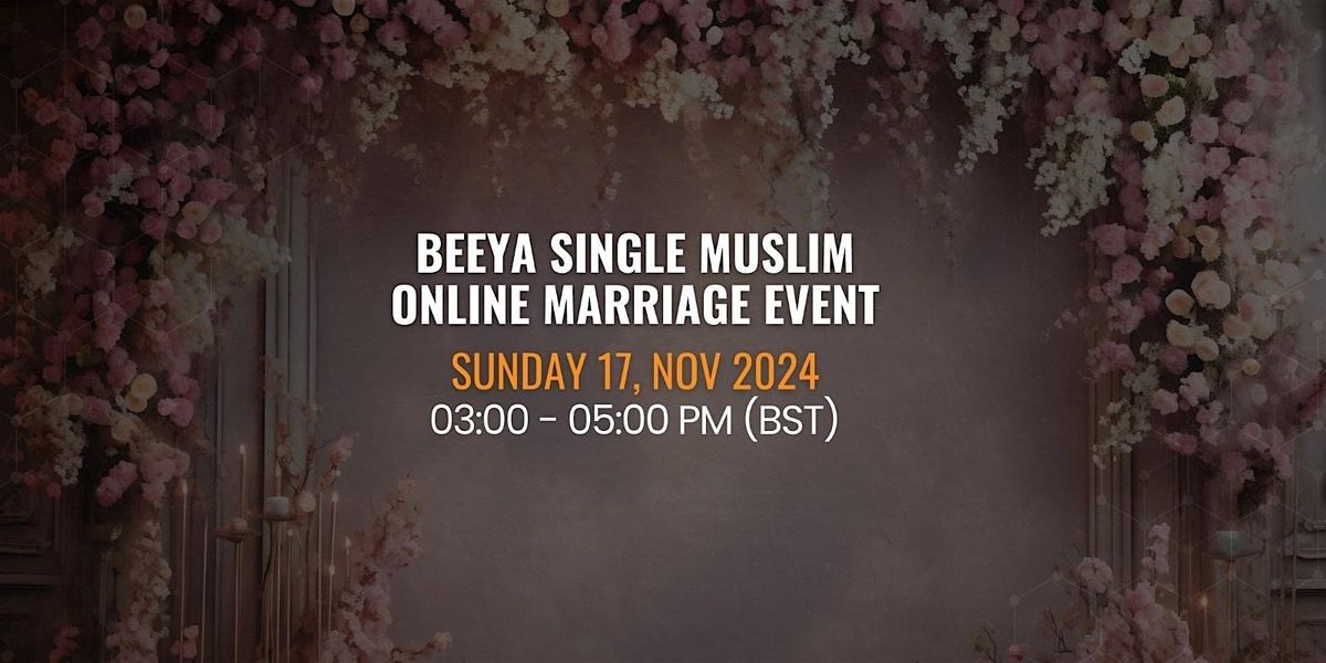 Muslim Online Marriage Event (Aged 35 & Over)