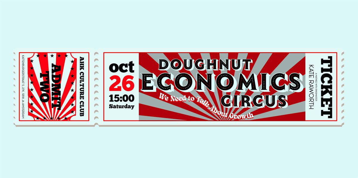 Doughnut Economics Circus | We Need to Talk About Growth