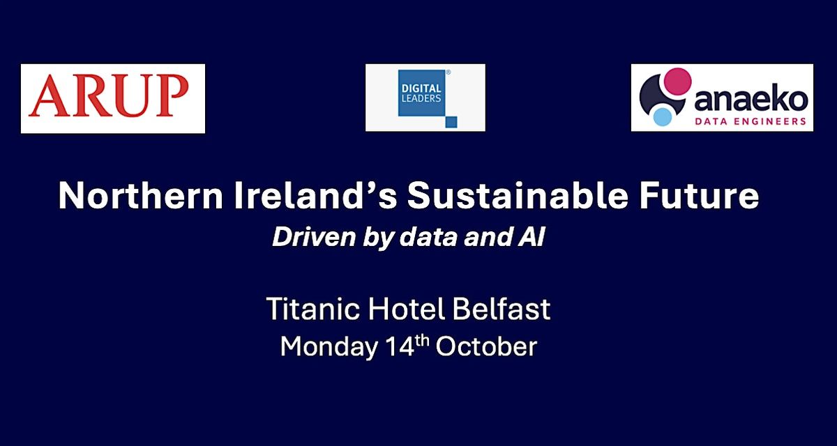 Northern Ireland's Sustainable Future - Driven by data and AI