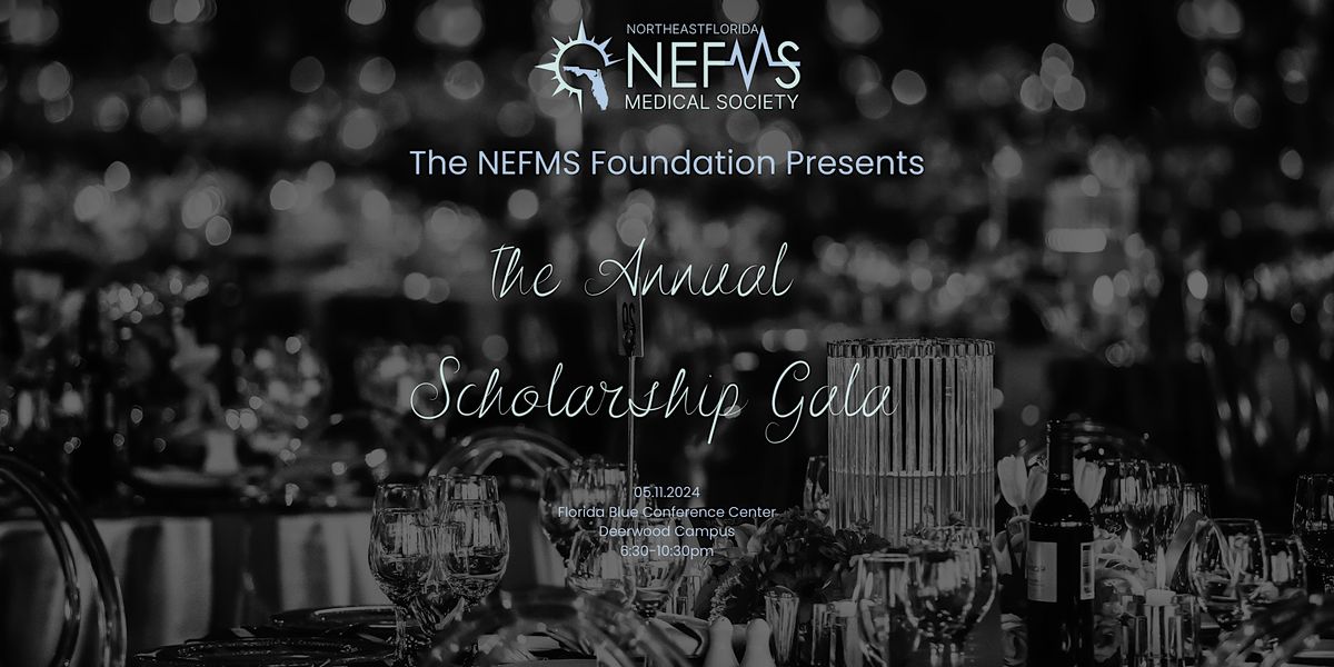 The Northeast Florida Medical Society Foundation Scholarship Gala