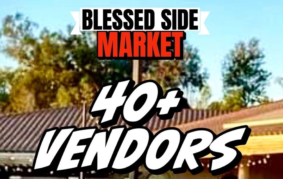 Blessed Side Market - 4O Plus Vendors