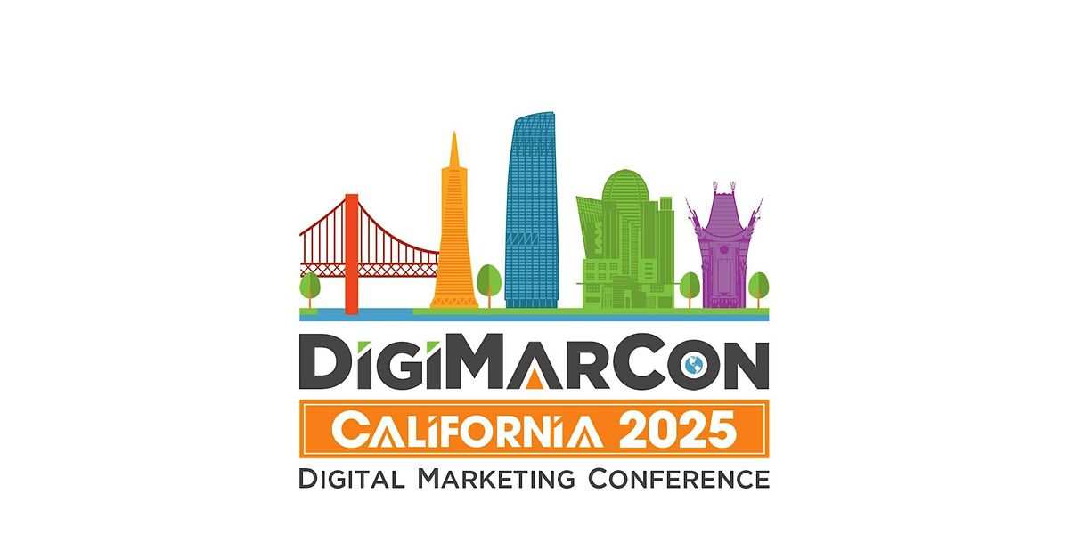 DigiMarCon California 2025 - Digital Marketing Conference