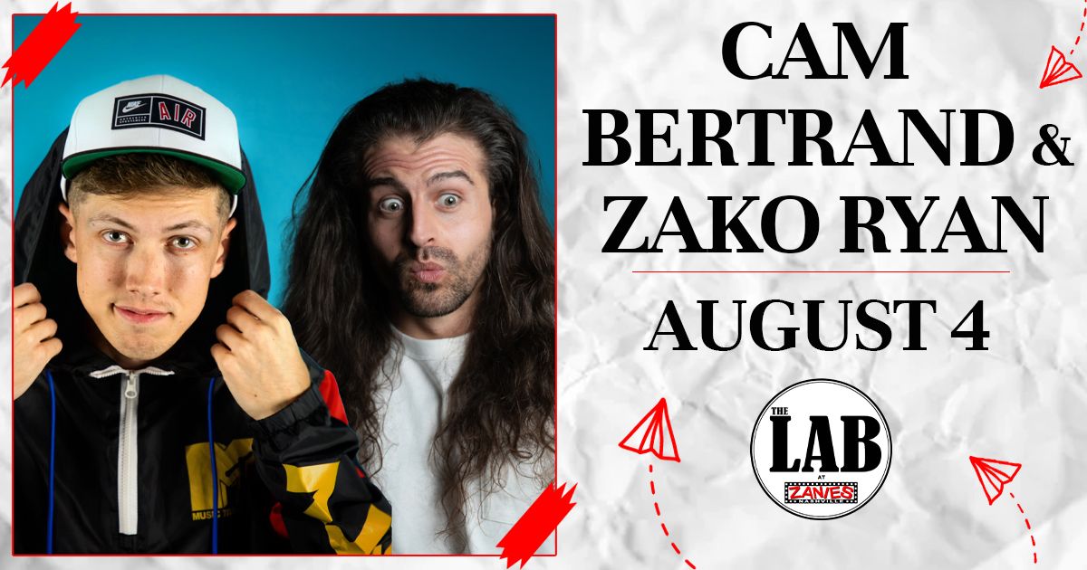 Cam Bertrand & Zako Ryan at The Lab at Zanies