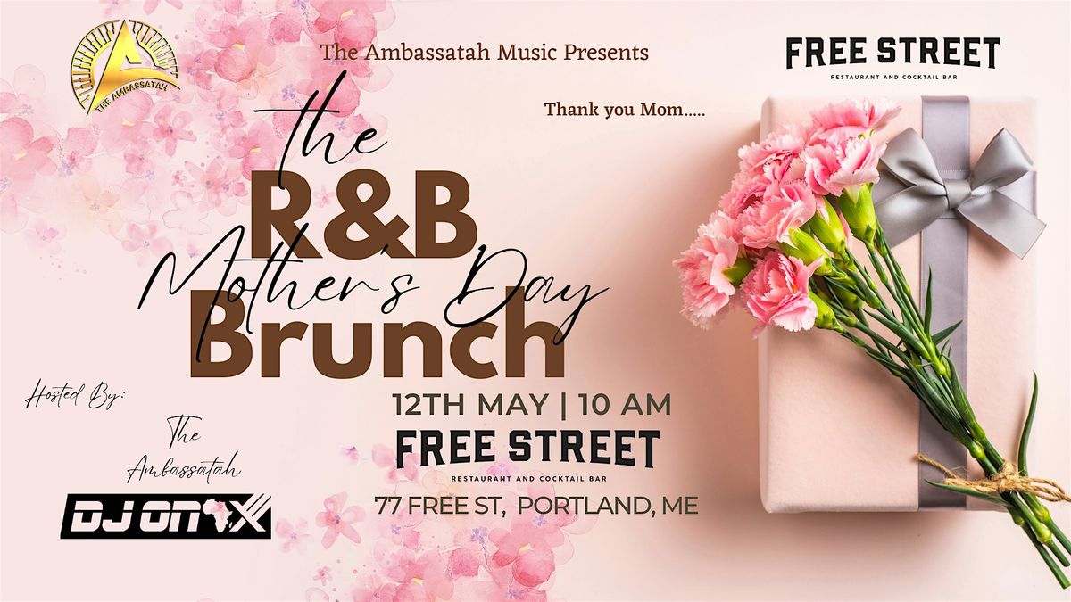 The Ambassatah Music Presents: Mother's Day RnB Brunch Buffet