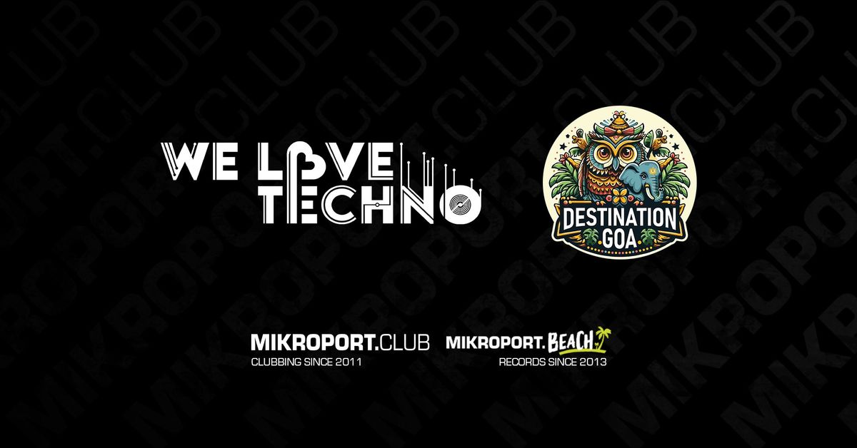 WE LOVE TECHNO x DESTINATION GOA