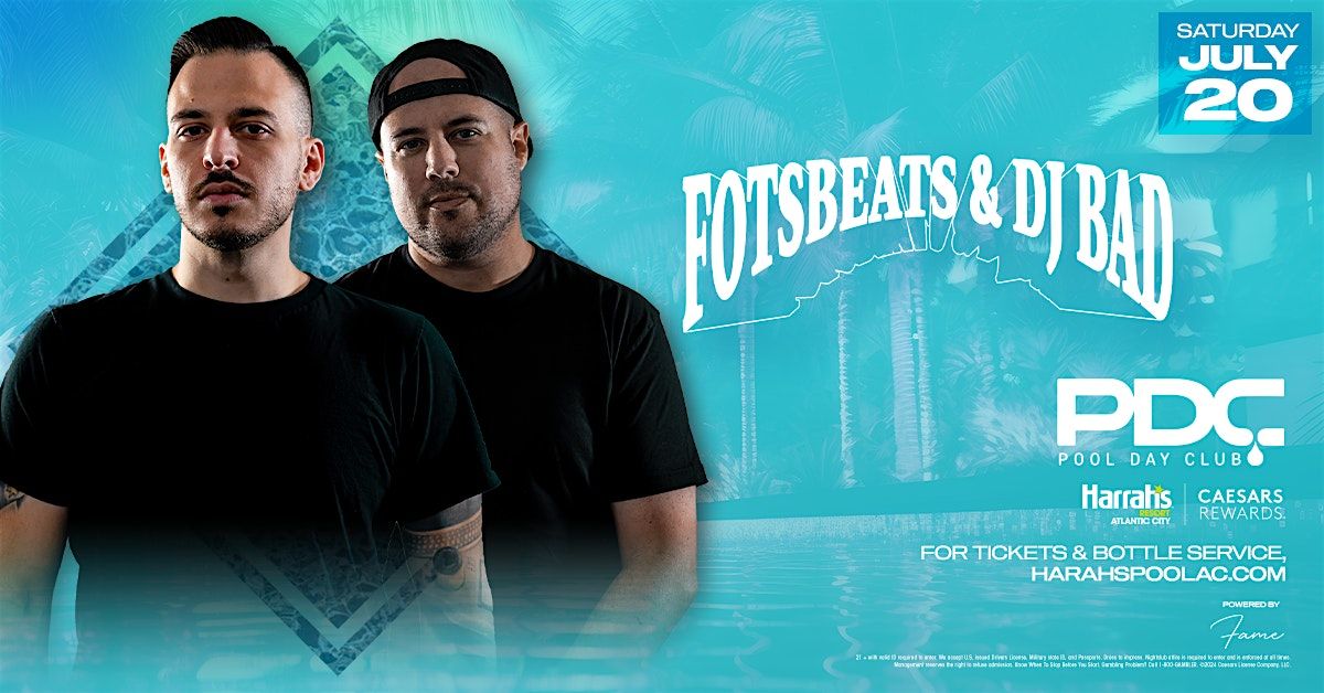 Fotsbeats & DJ Bad at The Pool Day Club - Harrahs AC
