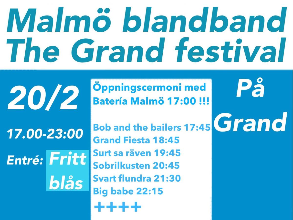 Malm\u00f6 Blandband - The Grand Festival. Fri entr\u00e9!