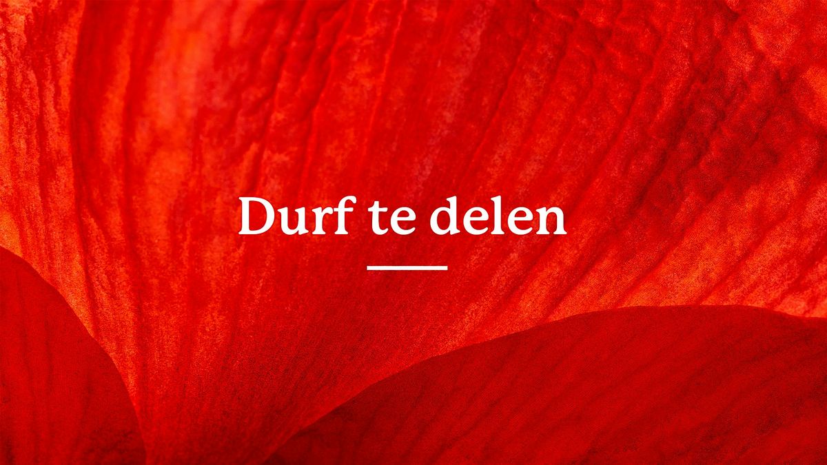 Durf te delen | Dare to share