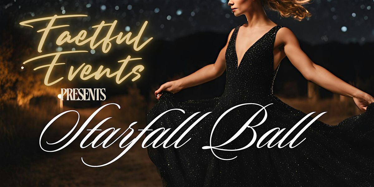 Faetful Events Presents Starfall Ball 2024