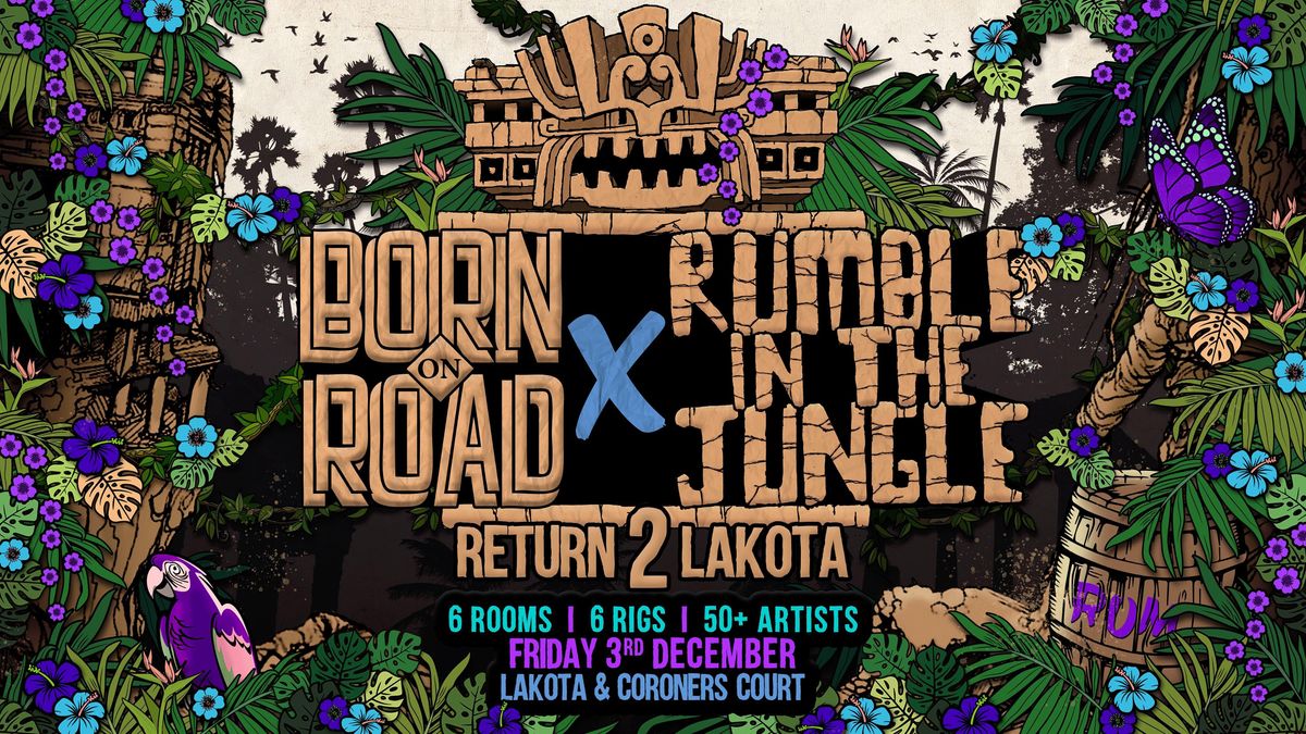 Born On Road x Rumble In The Jungle: Return 2 Lakota